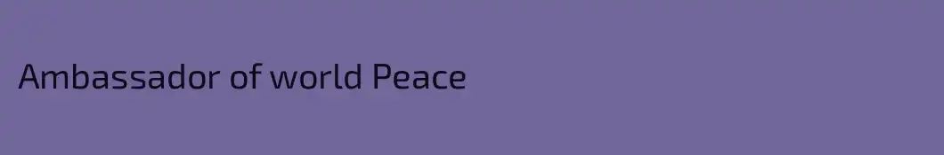 Ambassador of world Peace